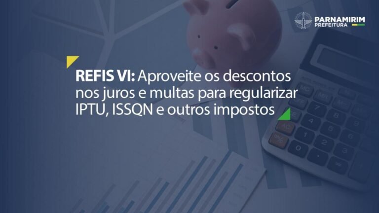 Sancionado novo Programa Recuperação Fiscal de Parnamirim – REFIS VI; Débitos tributários poderão ser parcelados até 60x